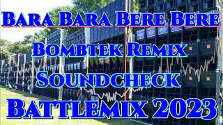 Bara Bara Bere Bere  Bombtek Remix  Soundcheck Battle Remix 2023 mms Dj Jayson Espanola