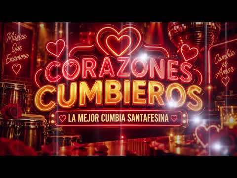 CORAZONES CUMBIEROS Cumbia Santafesina - Los Palmeras, Dalila, Nico Mattioli, Uriel Lozano y más
