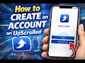 How to Create an UpScrolled Account in Seconds (2026)