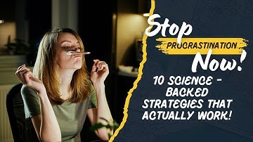 Stop Procrastinating NOW: 10 Science-Backed Strategies That ACTUALLY Work! 🧠