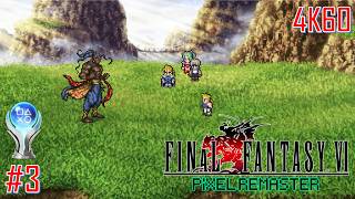 Final Fantasy VI Pixel Remaster Perfect Walkthrough [4K60FPS] Part 3