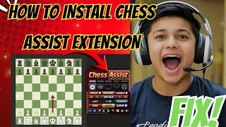 How to install Chess Assist Extension in 2025 Updated