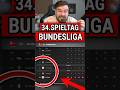 Was passiert am LETZTEN Spieltag der BUNDESLIGA?! 😳⚽🔥