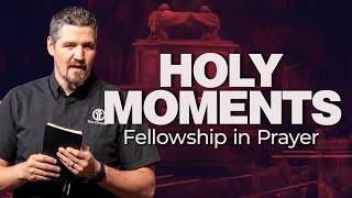 Holy Moments: Fellowship in Prayer | 05.03.26 | Selinsgrove Church of the Nazarene | #Holy