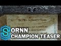 Ornn Teaser | New Champion