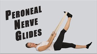 Flossing Exercises for PERONEAL/FIBULAR NERVE Entrapment/Tibial and Fibular Fracture Recovery
