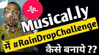 RAINDROP CHALLENGE MUSICAL.LY TUTORIAL IN HINDI #RAINDROCHALLENGE #TiktokIndia screenshot 3