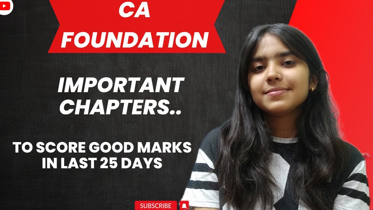 Important Chapters to Clear CA Foundation || Last 25 Days Strategy ...