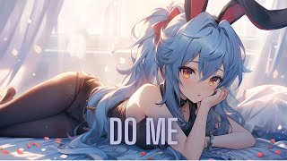 Nightcore - Do Me