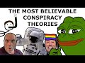 The most believable conspiracy theories