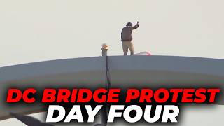 Protester ENTERS DAY FOUR on TOP of DC Bridge — Still NO SIGNS of COMING DOWN