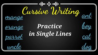 Cursive Handwriting practice-1 (on SINGLE RULE)