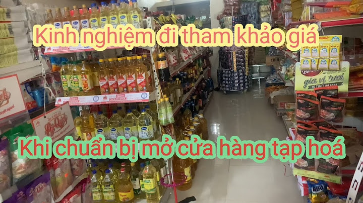 Kinh doanh tạp hóa chia ra mấy loại hàng năm 2024