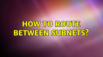 How to route between subnets?
