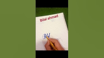 How to write name Bilal ahmad,English calligraphy, English writing skills