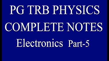 Pg Trb Trb Physics notes electronics part 5