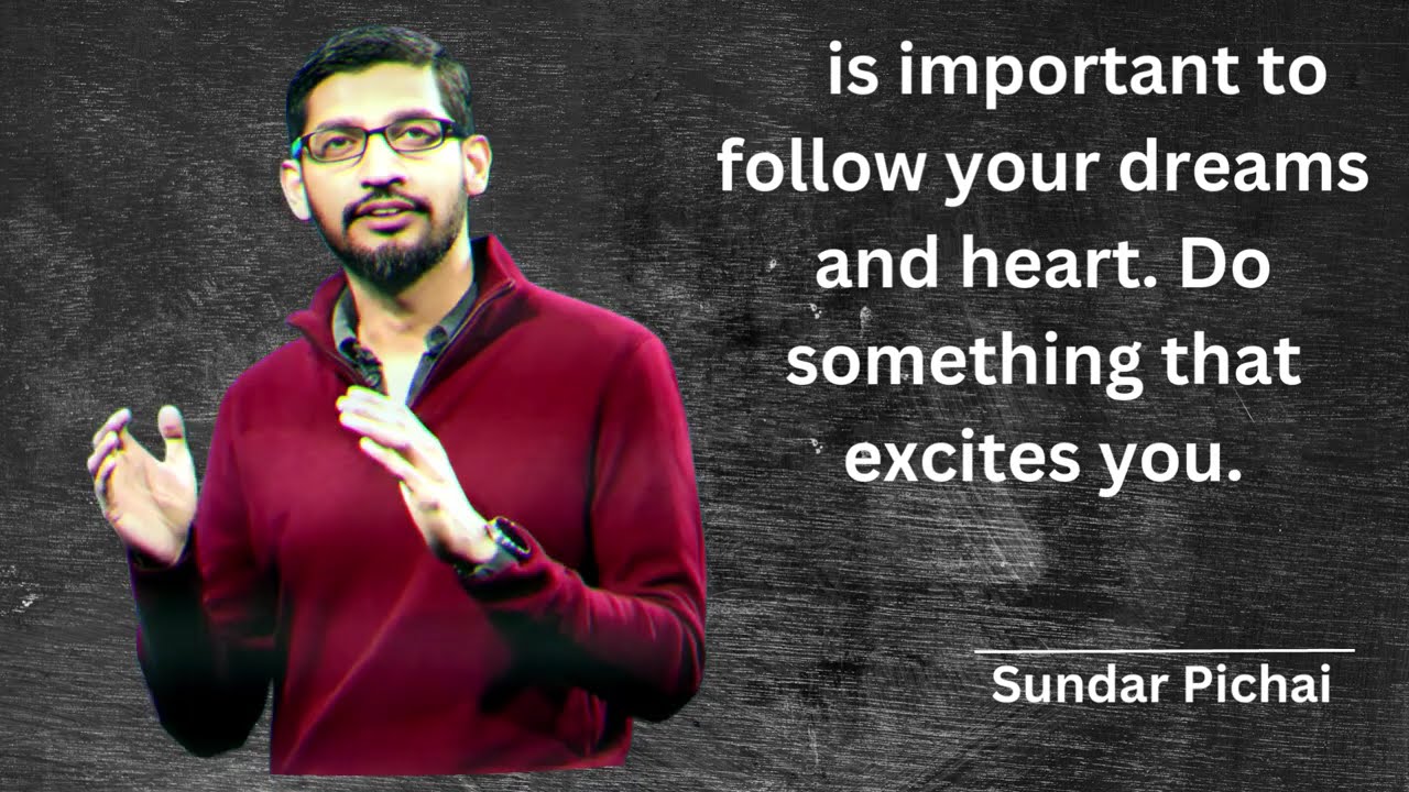 SUNDAR PICHAI MOTIVATIONAL THOUGHTS || 