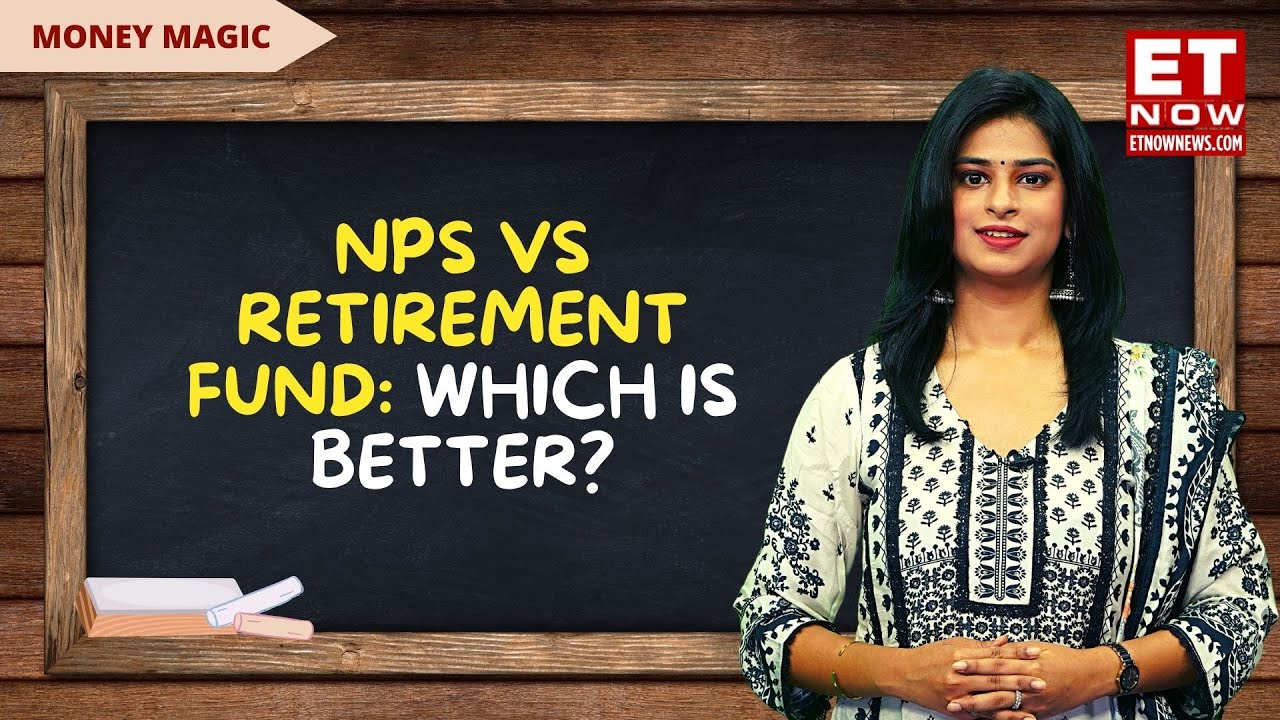 NPS Vs Retirement Fund Tax Benefits, Asset Allocation, Cost Compared