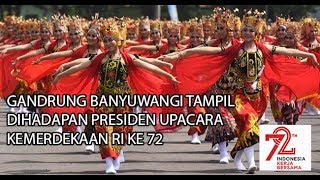 TARI GANDRUNG BANYUWANGI TAMPIL MEMUKAU DIHADAPAN PRESIDEN RI JOKO WIDODO