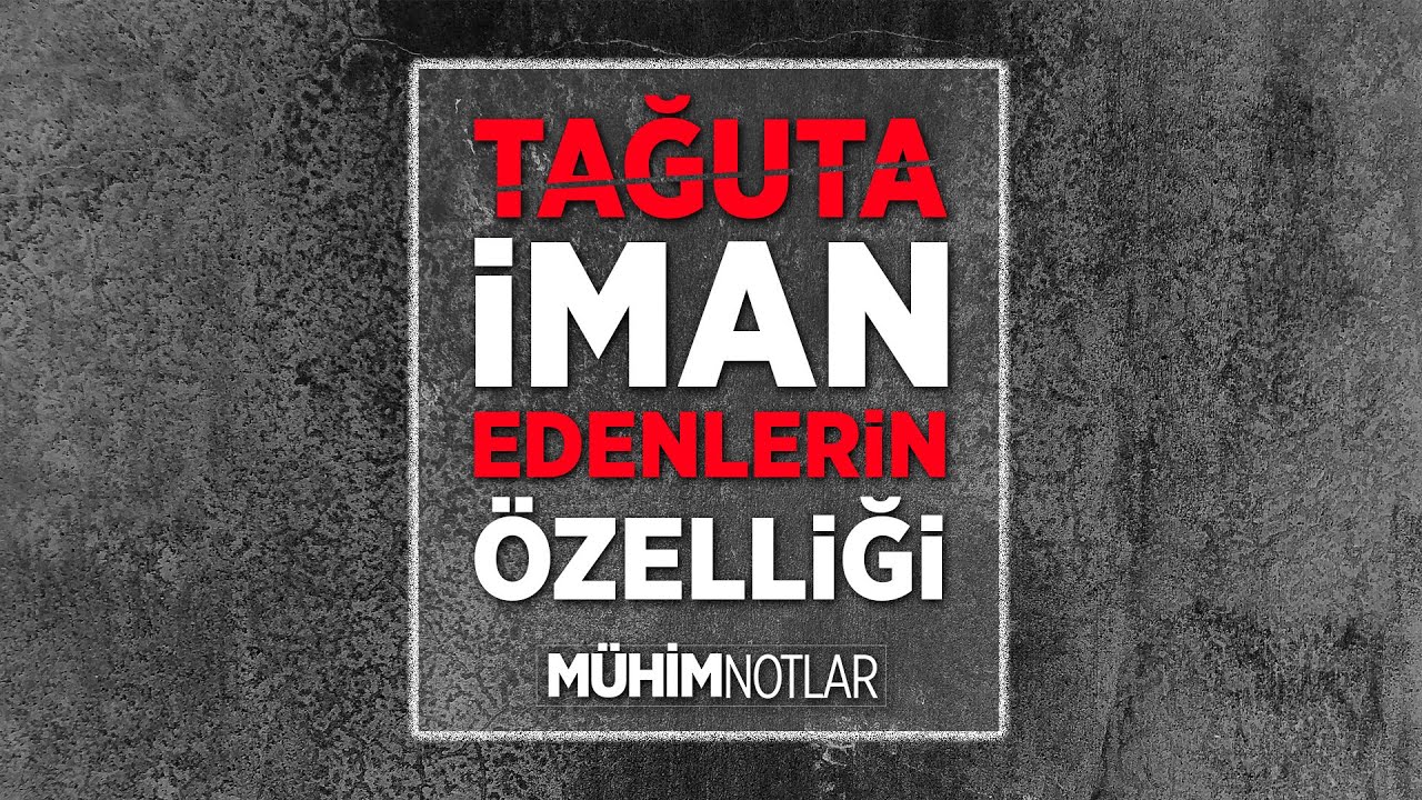 Tağuta İman Edenlerin Özelliği | Halis Bayancuk Hoca