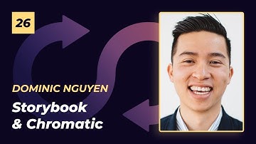 26: Dominic Nguyen - Storybook & Chromatic