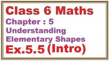 Ex.5.5, (Introduction) Chapter:5 Understanding Elementary Shapes | Ncert Maths Class 6 | Cbse