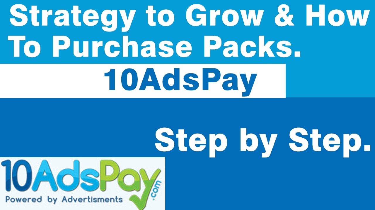 10AdsPay - How to Purchase Packs & Strategy to grow.