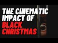 Black Christmas Forever Changed The Horror Genre