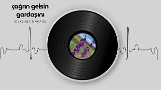 Çağrın Gelsin Gardaşını