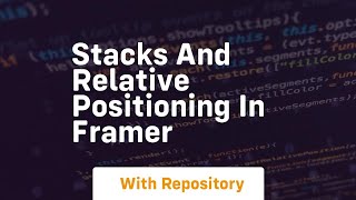 stacks and relative positioning in framer