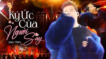 KÝ ỨC CỦA NGƯỜI SAY - QUỐC THIÊN "Thổi Hồn" Vào Từng Câu Hát | Live Performance Mới Nhất 2025