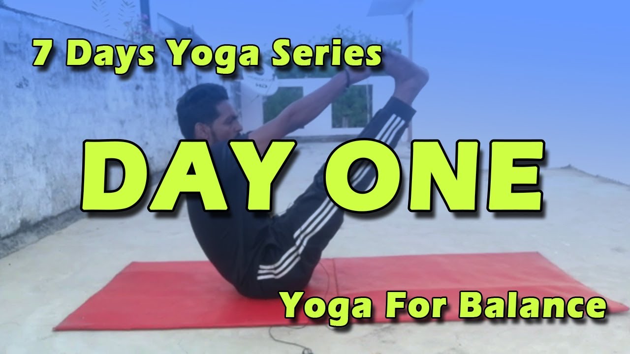 Day One || Yoga For Balance || 7 Days Yoga Series - YouTube