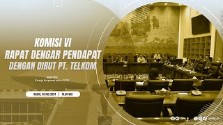 BREAKING NEWS - KOMISI VI DPR RI RDP DENGAN DIRUT PT. TELKOM