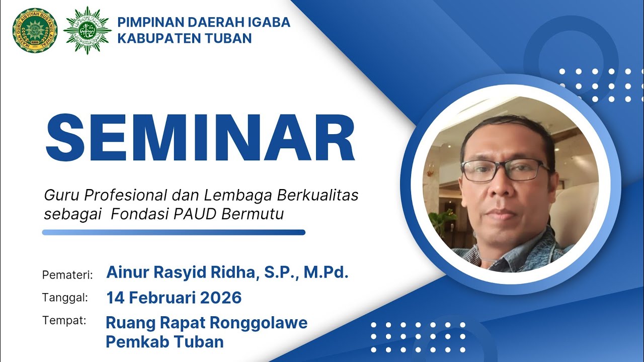 #2_SEMINAR | Bapak Ainur Rasyid Ridha, S.P., M.Pd. | PD IGABA KAB. TUBAN