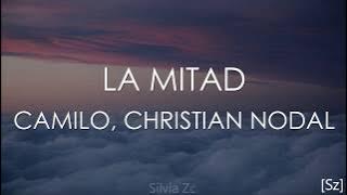 Camilo, Christian Nodal - La Mitad (Letra)