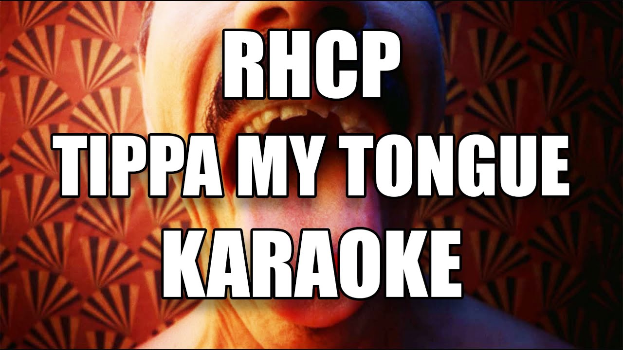 Red Hot Chili Peppers Tippa My Tongue KARAOKE INSTRUMENTAL YouTube