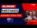 Blunder mistakes by Australian Visa agents for Australian visitor visas// Hari Om Consultants