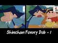 Shinchan Funny Gaali Dub - 1