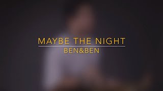 Maybe The Night - Ben & Ben (Saxophone Cover) Saxserenade