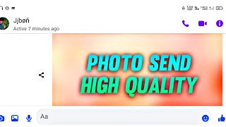 send high quality photo on messenger screenshot 2