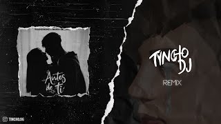 ANTES DE TI (Tyncho Edit) - Tech House Remix | Rusherking, Maria Becerra ✘ Tyncho DJ