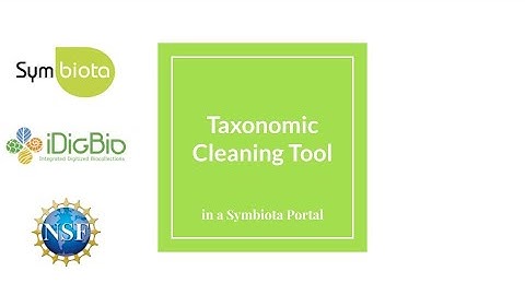Taxonomic Cleaning Tool in a Symbiota Portal