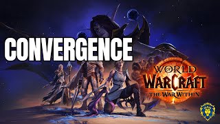 World of Warcraft | The War Within | Convergence
