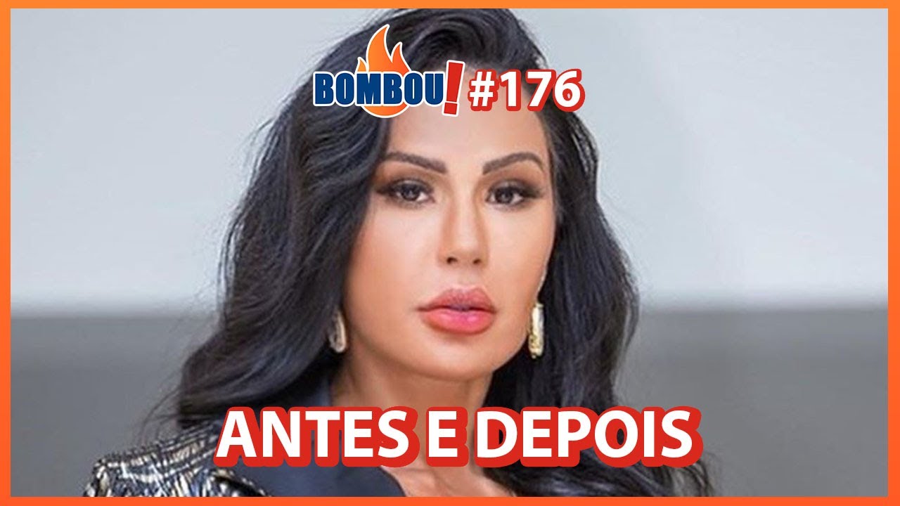 ANTES E DEPOIS de GRACYANNE BARBOSA choca SEGUIDORES BOMBOU 176 YouTube ANTES E DEPOIS de GRACYANNE BARBOSA choca SEGUIDORES BOMBOU 176 YouTube