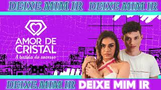 Download Lagu BANDA AMOR DE CRISTAL DEIXE MIM IR ( EI AMOR) @centralamoramor menino me dar sua mão MP3