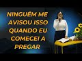 7 DICAS PARA OS NOVOS PREGADORES