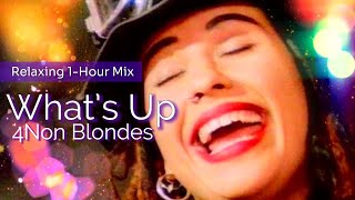 4 Non Blondes – What's Up (1 Hour Chill Remix) | Lo-Fi