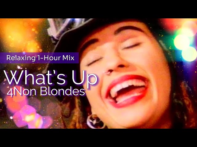 4 Non Blondes – What's Up (1 Hour Chill Remix) | Lo-Fi