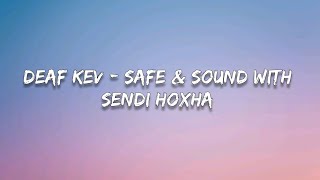 Download lagu DEAF KEV - Safe & Sound with Sendi Hoxha (Lyrics)