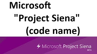 Microsoft Project Siena (code name)